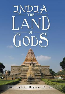 India the Land of Gods(English, Hardcover, Biswas Subhash C)