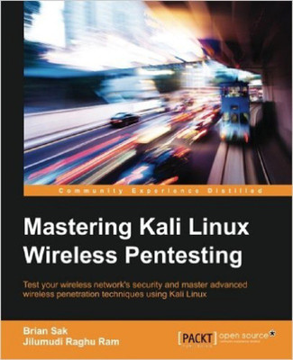 Mastering Kali Linux Wireless Pentesting(English, Electronic book text, Ram Jilumudi Raghu)