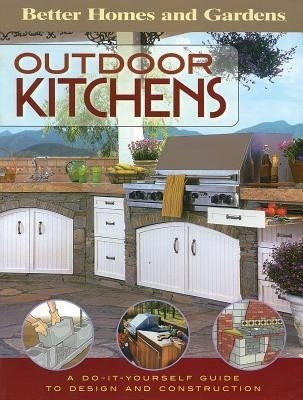 Outdoor Kitchens(English, Paperback, Better Homes, Gardens)
