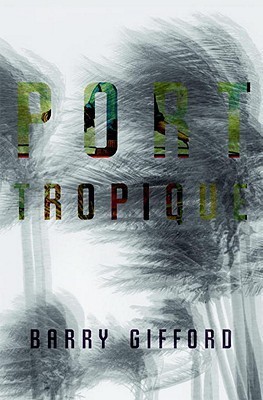 Port Tropique(English, Paperback, Gifford Barry)