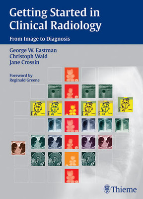 Getting Started in Clinical Radiology(English, Paperback, Eastman George)
