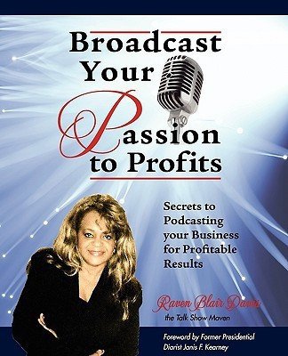Broadcast Your Passion to Profits!(English, Paperback, unknown)