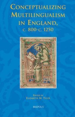 Conceptualizing Multilingualism in Medieval England, C.800-C.1250(English, Hardcover, unknown)