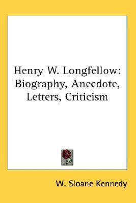 Henry W. Longfellow(English, Paperback, Kennedy W Sloane)