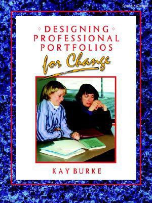 Designing Professional Portfolios for Change(English, Paperback, Burke Kathleen B.)