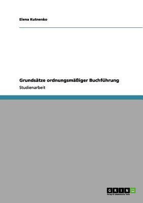 Grundsaetze ordnungsmaessiger Buchfuehrung(German, Paperback, Kutnenko Elena)