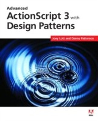 Advanced ActionScript 3 with Design Patterns(English, Paperback, Lott Joey)