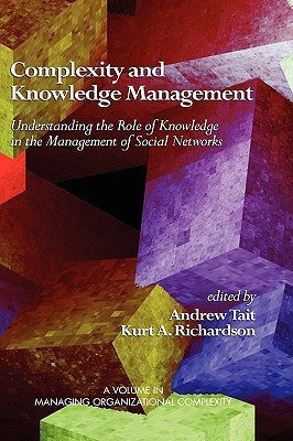 Complexity and Knowledge Management Understanding the Role of Knowledge in the Management of Social Networks(English, Hardcover, unknown)