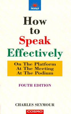 How to Speak Effectively(English, Paperback, Seymour Charles)