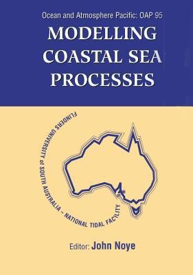 Modelling Coastal Sea Processes: Proceedings Of The International Ocean And Atmosphere Pacific Conference(English, Hardcover, unknown)