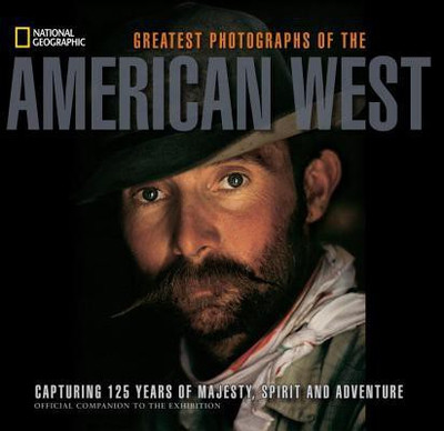 National Geographic Greatest Photographs of the American West(English, Paperback, McNutt James C.)