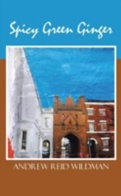 Spicy Green Ginger(English, Paperback, Wildman Andrew Reid)