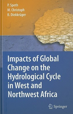 Impacts of Global Change on the Hydrological Cycle in West and Northwest Africa(English, Hardcover, unknown)