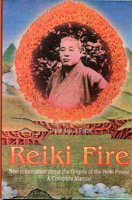 REIKI FIRE NEW INFORMATION ABOUT THE ORIGINS OF REIKI POWER A COMPLETE MANUAL(English, Paperback, Petter F)