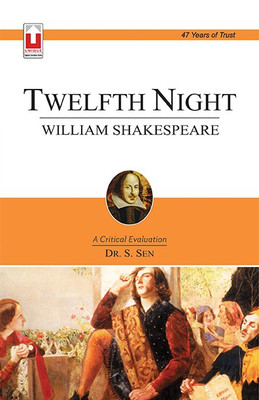 William Shakespeare - Twelfth Night  - A Critical Evaluation(English, Paperback, S. Sen)