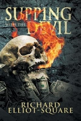 Supping with the Devil(English, Paperback, Elliot-Square Richard)