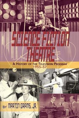 Science Fiction Theatre a History of the Television Program, 1955-57(English, Paperback, Grams Martin)