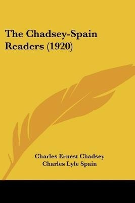 The Chadsey-Spain Readers (1920)(English, Paperback, Chadsey Charles Ernest)