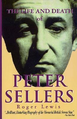 The Life and Death of Peter Sellers(English, Paperback, Roger Lewis Peter Roger Lewis)