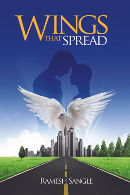 Wings That Spread 1st  Edition(English, Paperback, Ramesh Sangle)