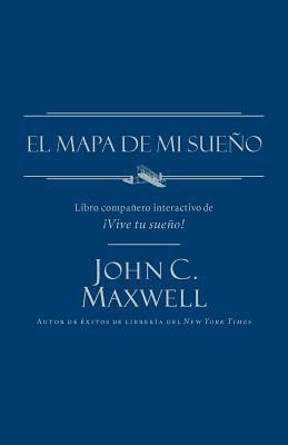 El mapa de mi sueno(Spanish, Paperback, Maxwell John C.)
