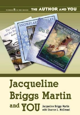 Jacqueline Briggs Martin and YOU(English, Paperback, Martin Jacqueline)