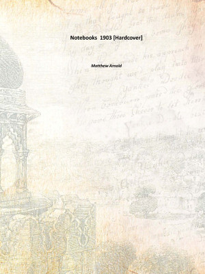 Notebooks 1903(English, Hardcover, Matthew Arnold)