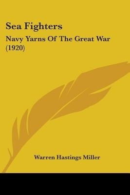 Sea Fighters(English, Paperback, Miller Warren Hastings)