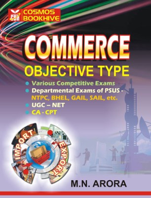 OBJECTIVE Commerce for CA CPT & DEPT. EXAMS BHEL, NTPS SAIL ETC(English, Paperback, M N Arora)