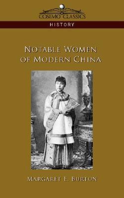 Notable Women of Modern China(English, Paperback, Burton Margaret E)