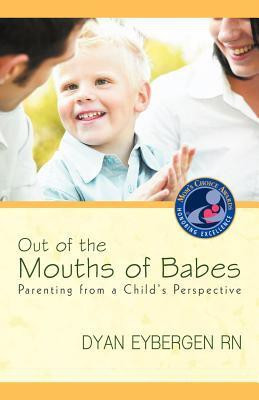 Out of the Mouths of Babes(English, Paperback, Eybergen Dyan)