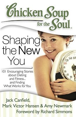 Chicken Soup for the Soul: Shaping the New You(English, Paperback, Canfield Jack)