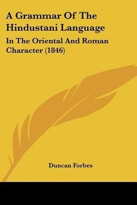 A Grammar Of The Hindustani Language(English, Paperback, Forbes Duncan)