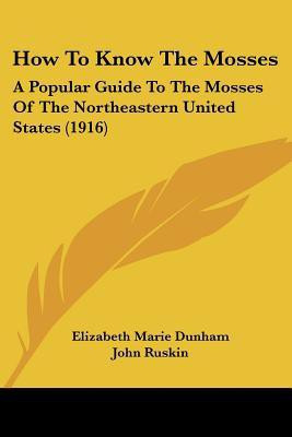 How To Know The Mosses(English, Paperback, Dunham Elizabeth Marie)