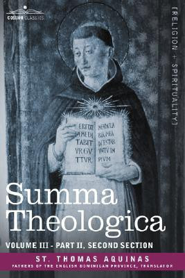 Summa Theologica, Volume 3 (Part II, Second Section)(English, Paperback, St Thomas Aquinas)