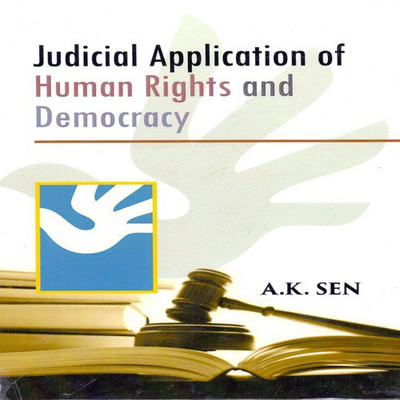 Judicial Application of Human Rights and Democracy(English, Hardcover, A K Sen)