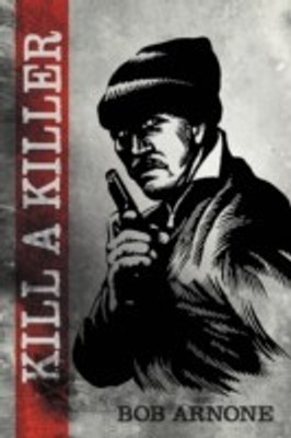 Kill a Killer(English, Paperback, Arnone Bob)