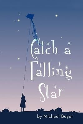 Catch a Falling Star(English, Paperback, Beyer Michael)