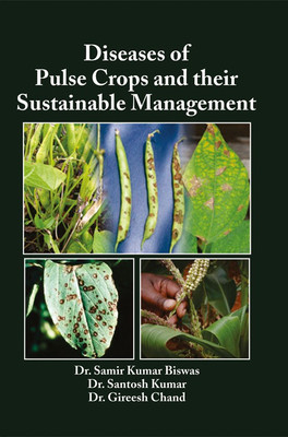 Diseases of Pulse Crops and Their Sustainable Management(English, Hardcover, Biswas Samir Kumar)