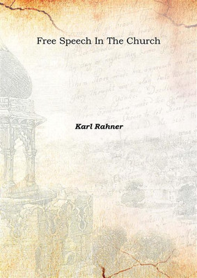 Free Speech In The Church 1959(English, Hardcover, Karl Rahner)