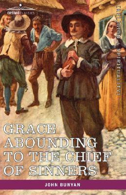 Grace Abounding to the Chief of Sinners(English, Paperback, Bunyan John)