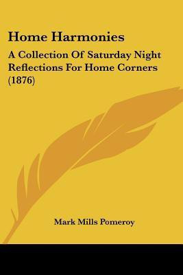 Home Harmonies(English, Paperback, Pomeroy Mark Mills)