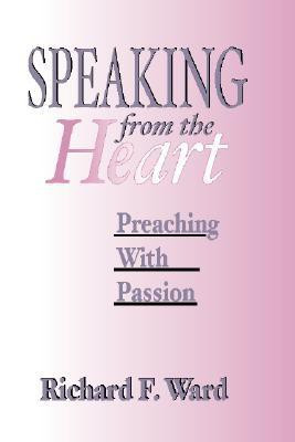 Speaking from the Heart(English, Paperback, Ward Richard F)