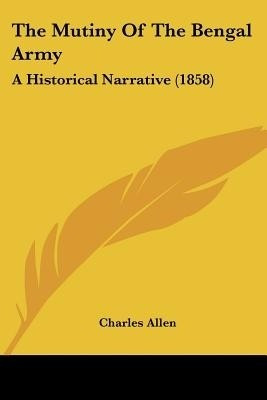 The Mutiny Of The Bengal Army(English, Paperback, Allen Charles)