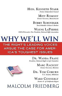 Why We*ll Win - Conservative Edition: The Right*s Leading Voices Argue The Case For America*s Toughest Issues(English, Paperback, Malcolm Friedberg)