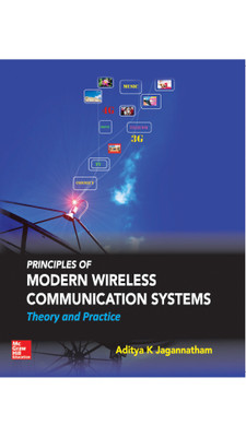 Principles of Modern Wireless Communication Systems Theory and Practice(English, Softcover, Aditya K Jagannatham)