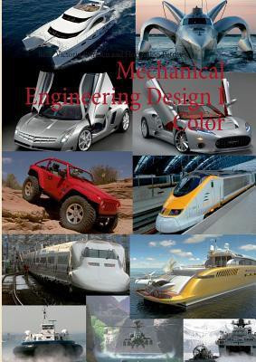 Mechanical Engineering Design I Color(English, Paperback, Petrescu Relly Victoria Dr)