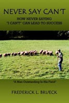 Never Say Can't(English, Paperback, Brueck Frederick L.)