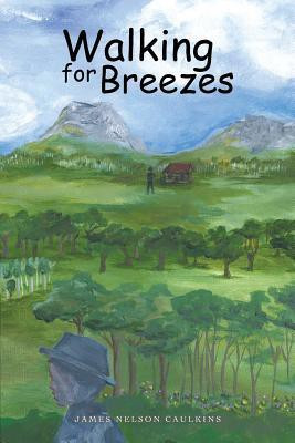 Walking for Breezes(English, Paperback, Caulkins James Nelson)