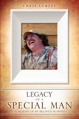 Legacy of a Special Man(English, Paperback, Lumley Chris)